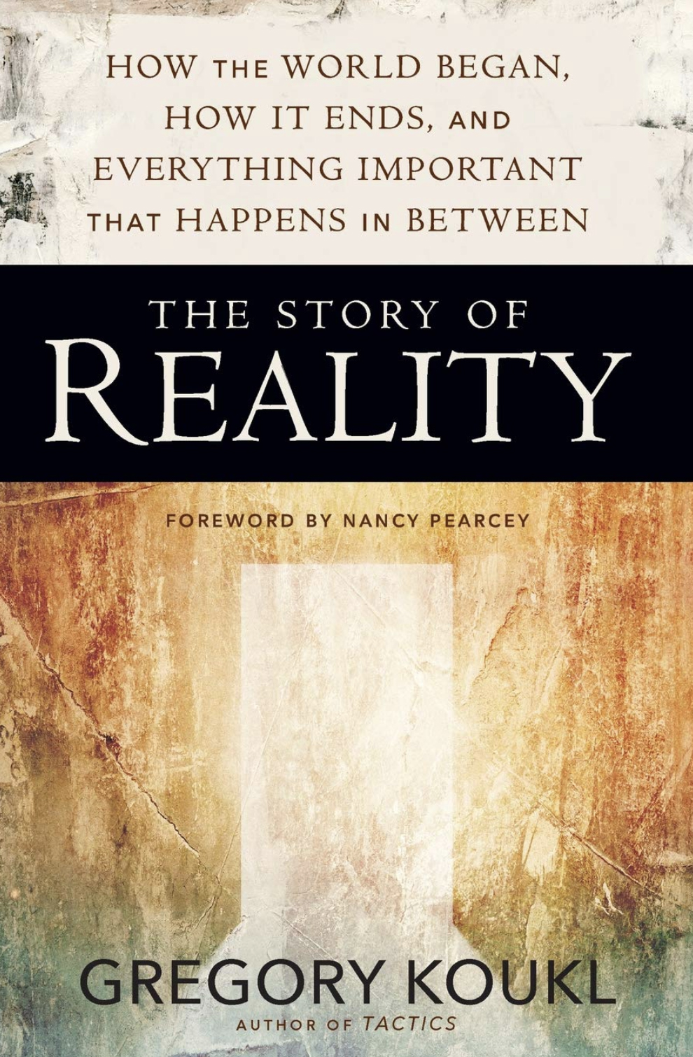 The Story of Reality by Gregory Koukl